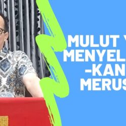 Mulut yg menyelamatkan VS merusak