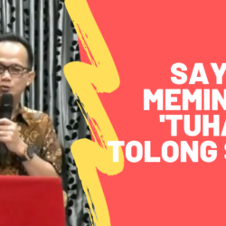 Saya meminta, 'Tuhan tolong saya'
