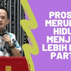 Proses merubah hidup menjadi lebih baik part 2
