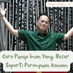 Cara punya iman yang besar spt perempuan Kanaan