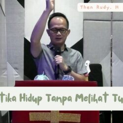 Ketika hidup tanpa melihat Tuhan