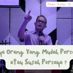 Saya orang yang mudah percaya atau susah percaya 