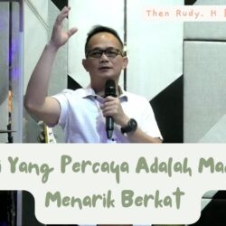 Hati Yang Percaya Adalah Magnet Menarik Berkat