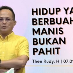 Hidup Yang Berbuah Manis Bukan Pahit