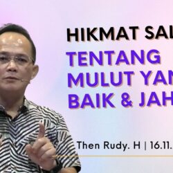 Hikmat Salomo Tentang mulut yang baik dan jahat
