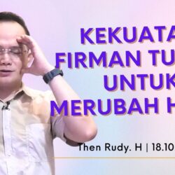 Kekuatan Firman Tuhan Untuk Merubah Hidup